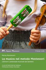 La musica nel metodo Montessori. Liberare il potenziale musicale dei bambini