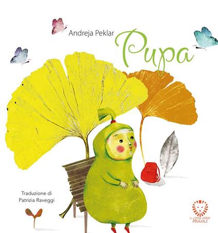 Pupa. Ediz. a colori - Andreja Peklar - copertina