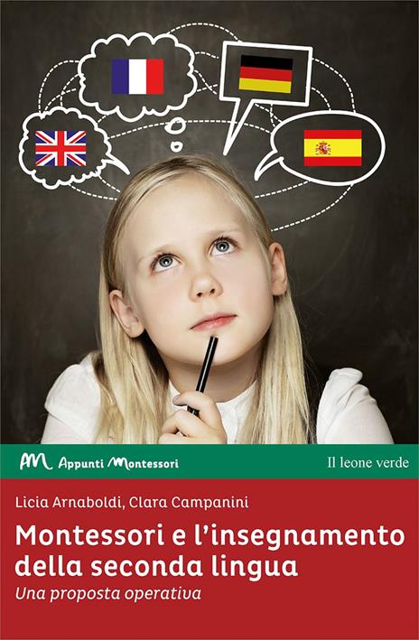Montessori e l'insegnamento della seconda lingua. Una proposta operativa - Licia Arnaboldi,Clara Campanini - copertina
