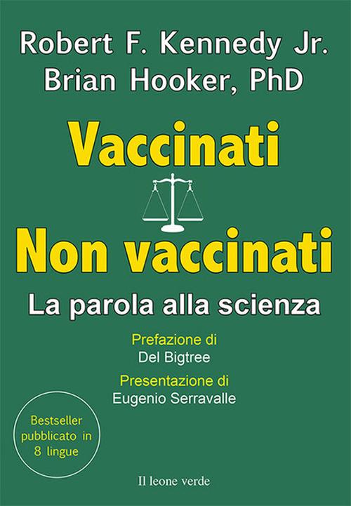 Vaccinati. Non vaccinati. La parola alla scienza - Robert F. Jr. Kennedy,Brian Hooker - copertina