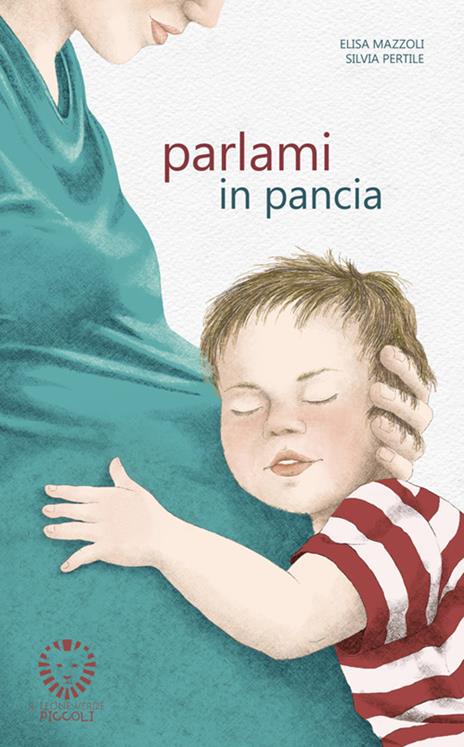 Parlami in pancia. Ediz. illustrata - Elisa Mazzoli - copertina