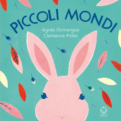 Piccoli mondi - Agnès Domergue,Clémence Pollet,Angela Dal Gobbo - ebook