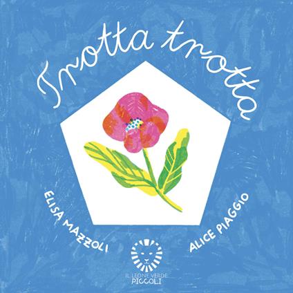 Trotta trotta. Ediz. a colori - Elisa Mazzoli,Alice Piaggio - copertina