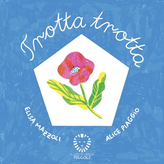 Trotta trotta. Ediz. a colori - Elisa Mazzoli,Alice Piaggio - copertina