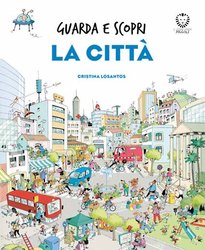 La città. Guarda e scopri - Cristina Losantos - ebook