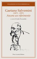 Gaetano Salvemini (1873-1957). Ancora un riferimento