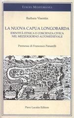 La nuova Capua Longobarda. Identità etnica e coscienza nel mezzogiorno altomedievale
