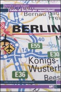 Guida di Berlino per squattrinati - Bernd Wagner,Luise Wagner - copertina