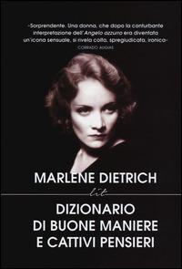 Dizionario di buone maniere e cattivi pensieri - Marlene Dietrich - copertina