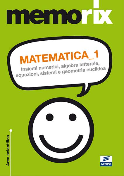 Matematica. Vol. 1: Insiemi numerici, algebra letterale, equazioni, sistemi e geometria euclidea - Emiliano Barbuto - copertina
