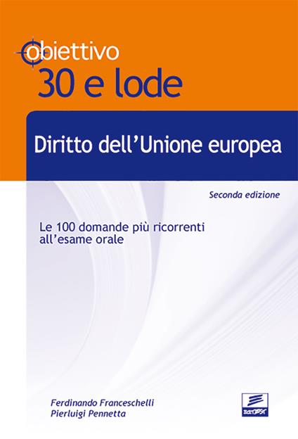 TL7. Diritto dell'Unione Europea. Le 100 domande più ricorrenti all'esame orale - Ferdinando Franceschelli,Pierluigi Pennetta - copertina