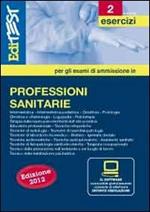 EdiTest Professioni sanitarie. Esercizi & Verifiche. Prove ufficiali e simulazioni d'esame commentate per la preparazione ai test di accesso. Con software di simulazione