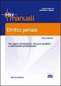 Diritto penale. Per esami universitari, concorsi pubblici e abilitazioni professionali - Mariano Valente - copertina