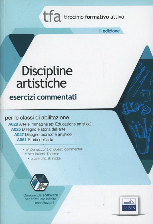 TFA. Discipline artistiche. Esercizi commentati per le classi A025, A0 27, A028, A061. Con software di simulazione - copertina