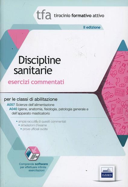 TFA. Discipline sanitarie. Esercizi commentati per le classi A057 e A0 40. Con software di simulazione - copertina