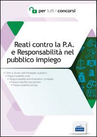 Reati contro la P.A. e responsabilità nel pubblico impiego. Diritti e doveri dell'impiegato pubblico - Aldo Niccoli,Fabrizio Caccavale - copertina