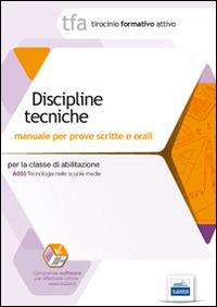 TFA. Discipline tecniche. Manuale per le prove scritte e orali A033. Con software di simulazione - copertina