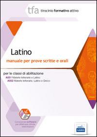 16 TFA. Latino. Manuale per le prove scritte e orali classi A051 e A052. Con software di simulazione - copertina