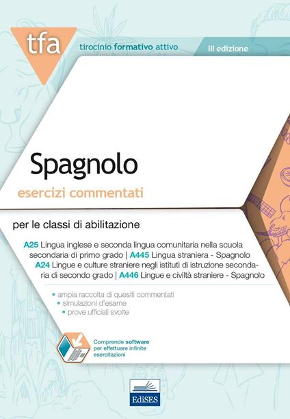 6 TFA. Spagnolo. Esercizi commentati per le classi A25, A445, A24. A446. Con software di simulazione - copertina