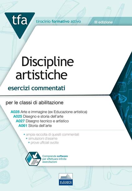 TFA. Discipline artistiche. Esercizi commentati per le classi A025, A027, A028, A061. Con software di simulazione - copertina