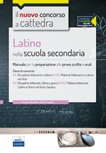 CC4/22 Latino nella scuola secondaria. Manuale per le prove scritte e orali per le classi A11 (A051) e A13 (A052). Con espansione online