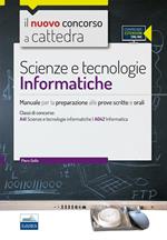 CC 4/56 scienze e tecnologie informatiche. Manuale per la preparazione alle prove scritte e orali. Classi di concorso: A41, A042. Con espansione online