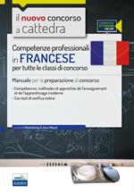 CC 1/6 competenze professionali in francese per tutte le classi di concorso. Manuale per la preparazione al concorso.. Con espansione online
