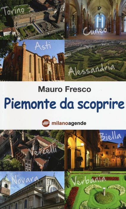 Piemonte da scoprire - Mauro Fresco - copertina