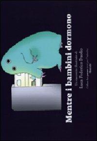 Mentre i bambini dormono - Luca F. Daolio - copertina