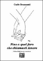 Fino a quel faro che chiamasti amore