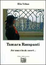 Tamara Rampanti. Per una vita da escort....