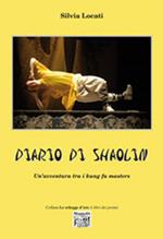 Diario di Shaolin. Un'avventura tra i kung fu masters