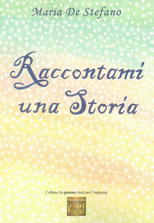 Raccontami una storia - Maria De Stefano - copertina