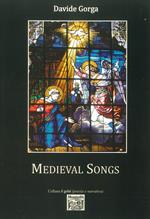 Medieval songs. Ediz. italiana e inglese