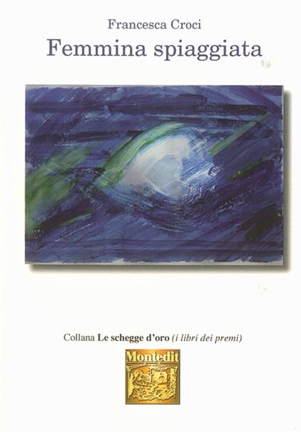 Femmina spiaggiata - Francesca Croci - copertina