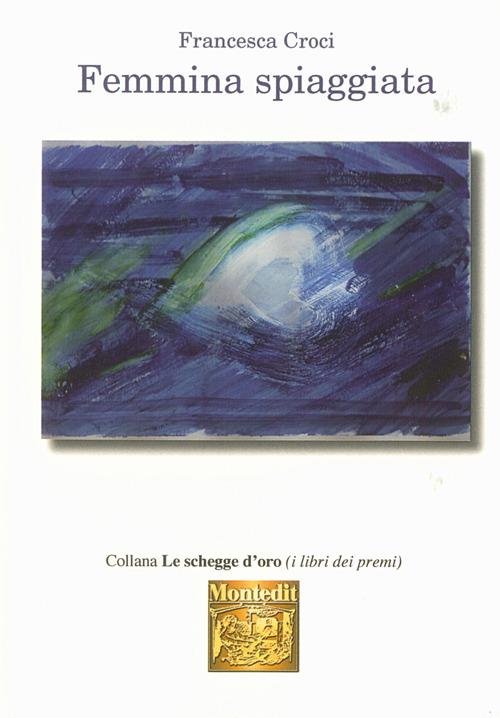 Femmina spiaggiata - Francesca Croci - copertina