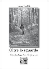 Oltre lo sguardo - Laura Lualdi - copertina