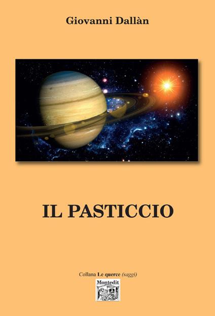 Il pasticcio - Giovanni Dallan - copertina