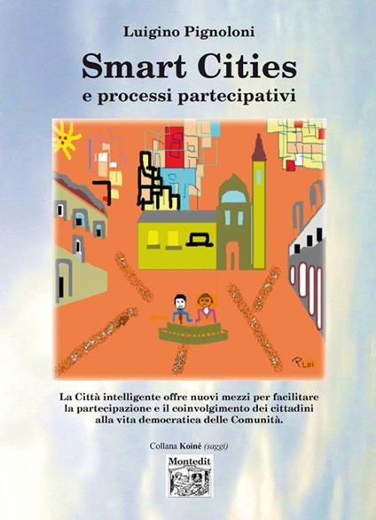 Smart cities e processi partecipativi - Luigino Pignoloni - copertina