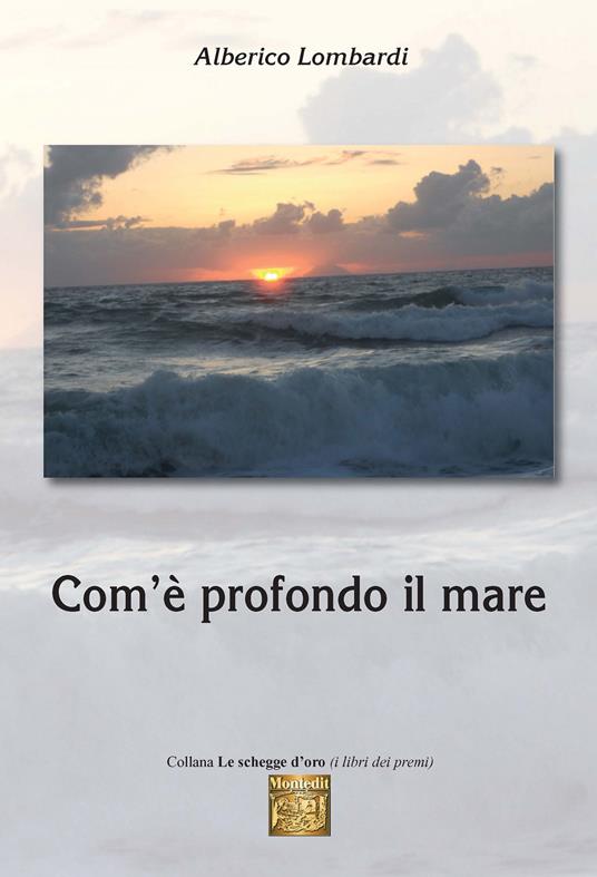 Com'è profondo il mare - Alberico Lombardi - ebook