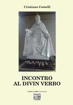 Incontro al divin verbo