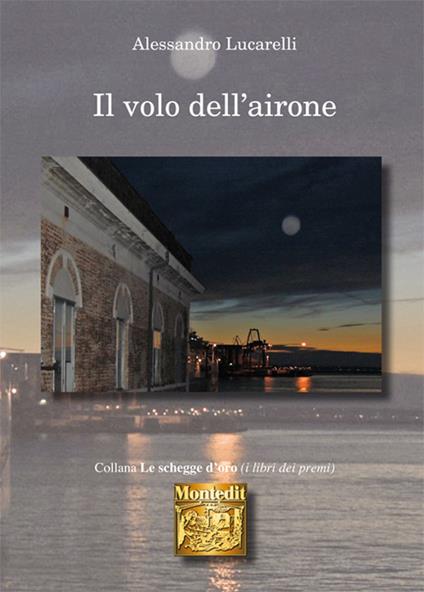 Il volo dell'airone - Alessandro Lucarelli - copertina