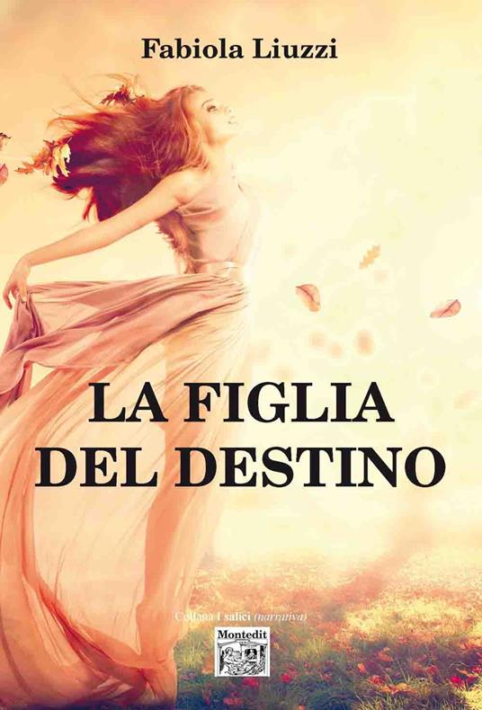 La figlia del destino - Fabiola Liuzzi - copertina