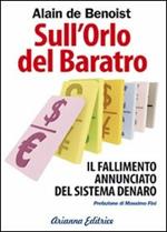 Sull'orlo del baratro. Il fallimento annunciato del sistema denaro