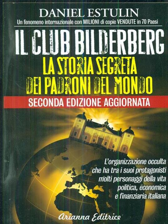 Il club Bilderberg. La storia segreta dei padroni del mondo - Daniel Estulin - 2