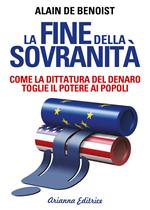 La fine della sovranità. La dittatura del denaro che toglie il potere ai popoli