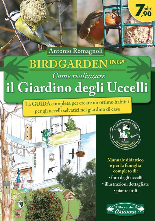 Birdgardening. Come realizzare il giardino degli uccelli - Antonio Romagnoli - copertina