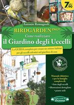 Birdgardening. Come realizzare il giardino degli uccelli