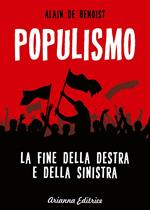 Populismo. La fine della destra e della sinistra