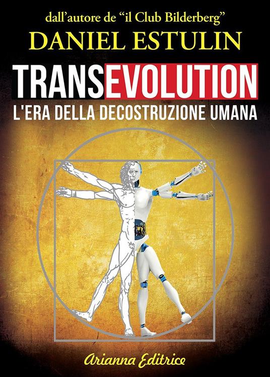 Transevolution. L'era della decostruzione umana - Daniel Estulin - copertina